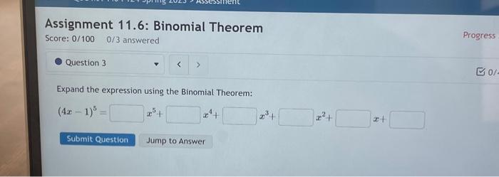 Solved Assignment 11.6: Binomial Theorem Score: 0/100 0/3 | Chegg.com