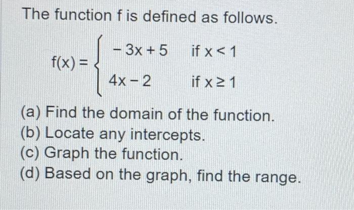 Solved The Function F Is Defined As Follows Fx −3x54x−2 2725