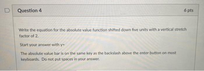 Solved Question 4 6 pts Write the equation for the absolute | Chegg.com