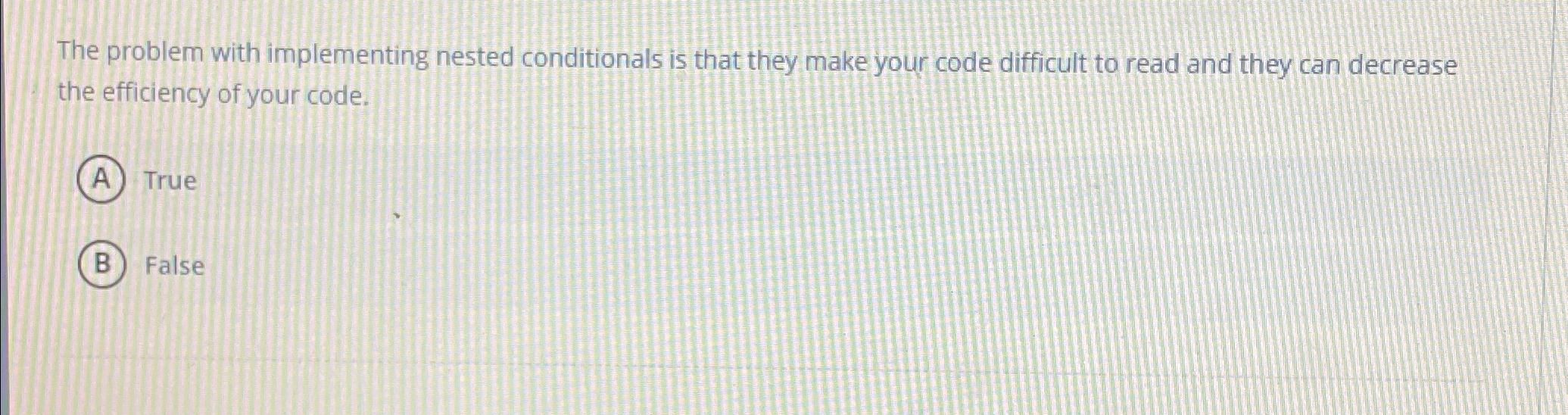 Solved The problem with implementing nested conditionals is | Chegg.com