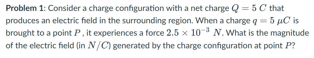 Solved Problem 1: Consider a charge configuration with a net | Chegg.com