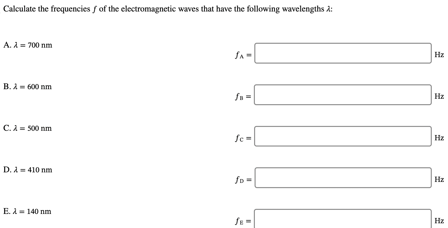 Solved Calculate the frequencies f of ﻿the electromagnetic | Chegg.com