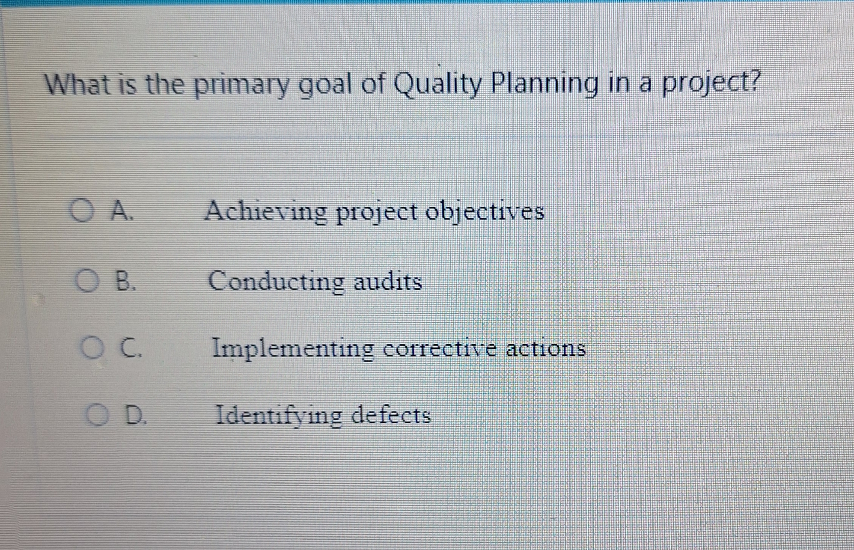 Solved What is the primary goal of Quality Planning in a | Chegg.com