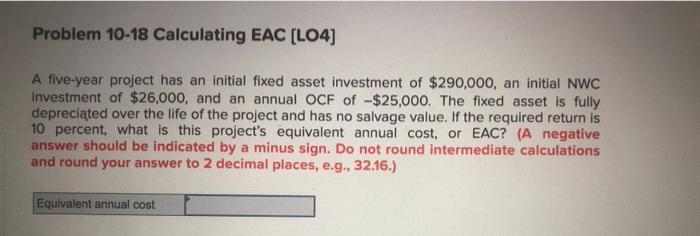 Solved Problem 10-18 Calculating EAC (L04) A five-year | Chegg.com