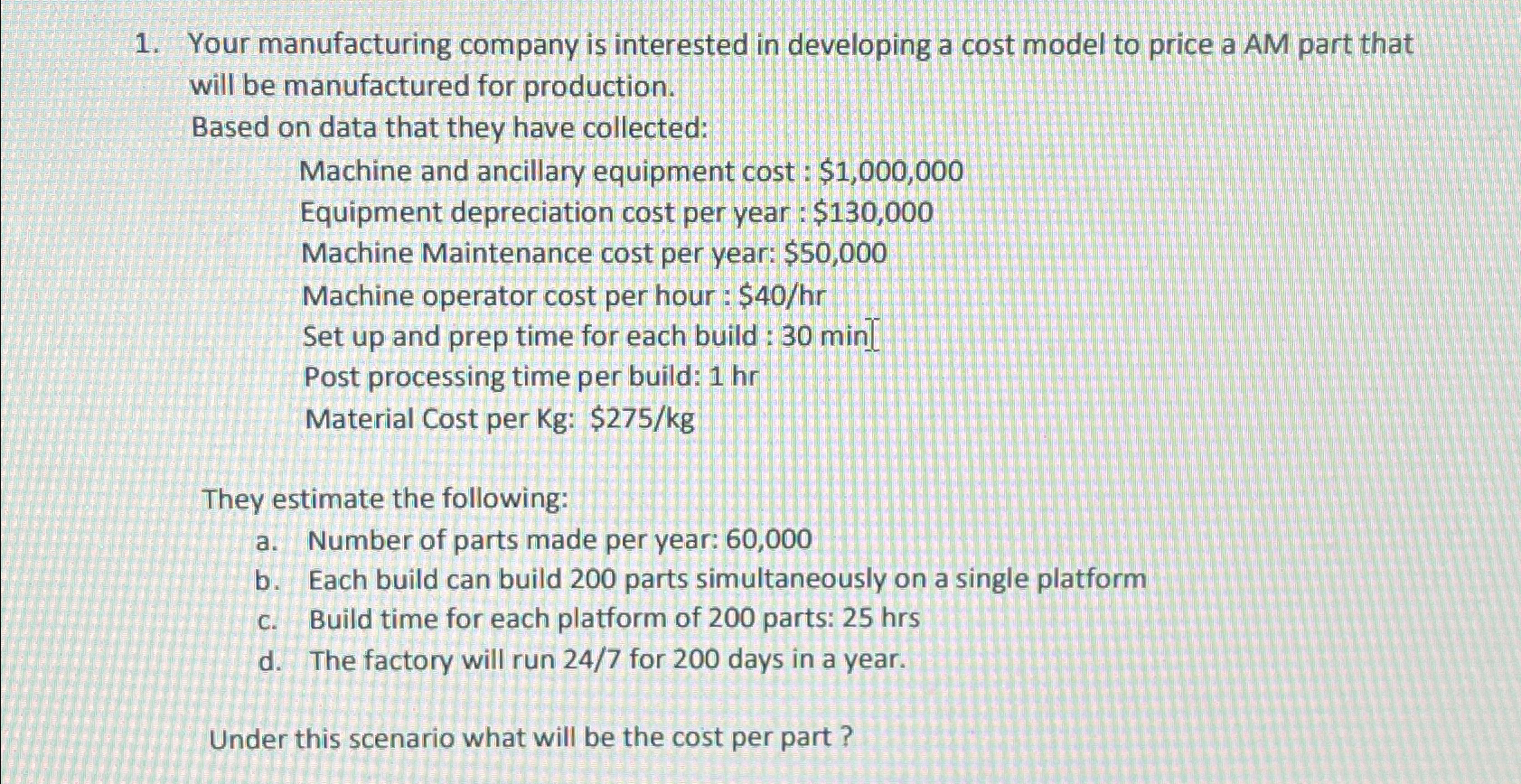 Solved Your manufacturing company is interested in | Chegg.com