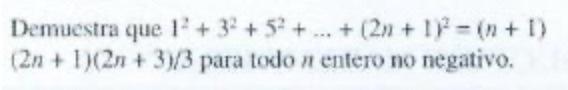 Demuestra que \( 1^{2}+3^{2}+5^{2}+\ldots+(2 n+1)^{2}=(n+1) \) \( (2 n+1)(2 n+3) / 3 \) para todo \( n \) entero no negativo.