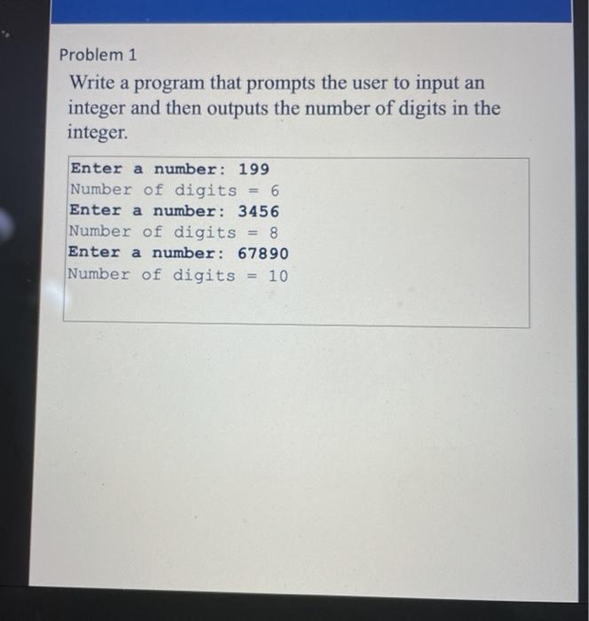 Solved Problem 1 Write a program that prompts the user to | Chegg.com