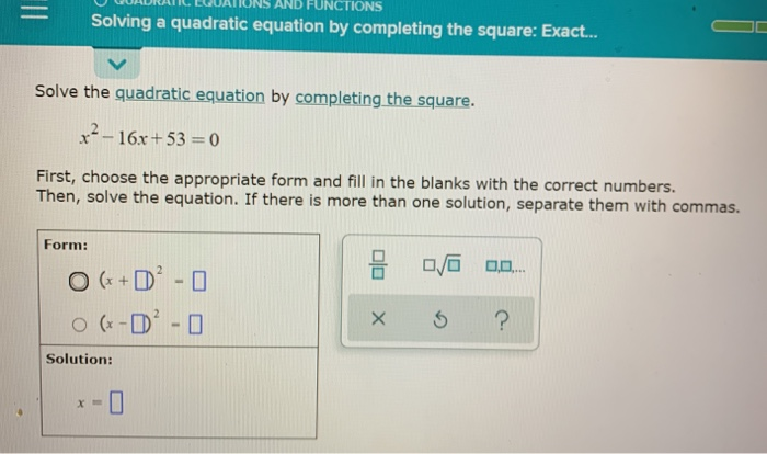 Solved AND FUNCTIONS Solving a quadratic equation by | Chegg.com
