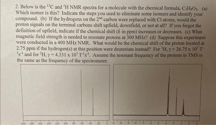 Solved 2. Below Is The 13C And 1H NMR Spectra For A Molecule | Chegg.com