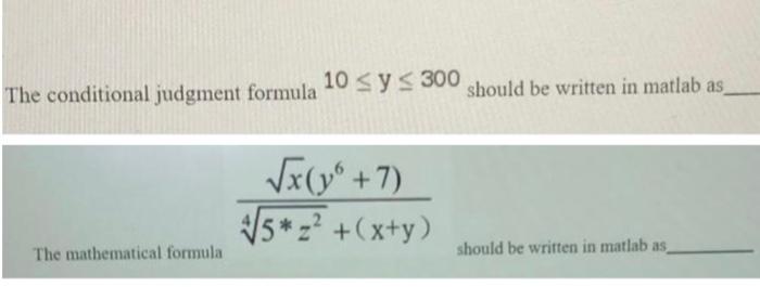 Solved The conditional judgment formula 10≤y≤300 should be | Chegg.com