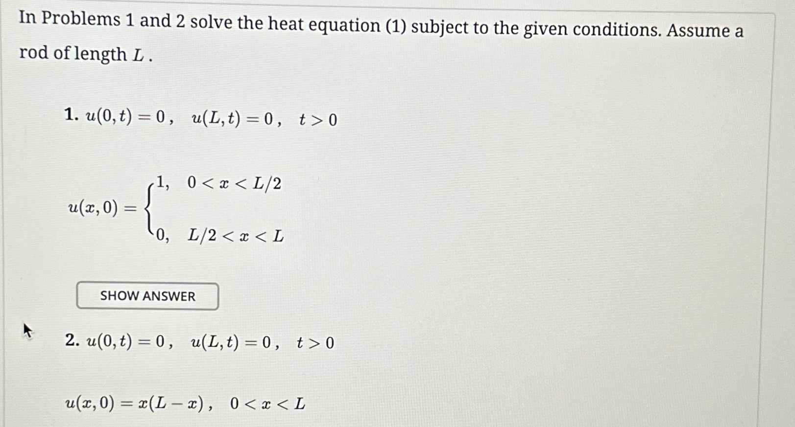 In Problems 1 ﻿and 2 ﻿solve the heat equation (1) | Chegg.com