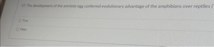 Solved 57. The development of the amniote egg conferred | Chegg.com