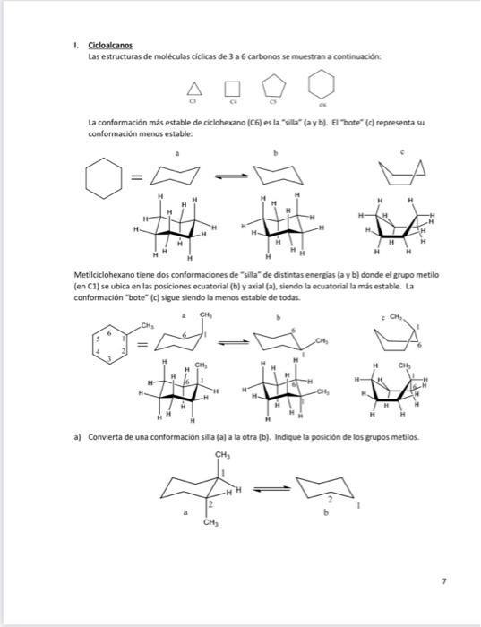 I. Cicloalcanos Las estructuras de moleculas diclicas de 3 a 6 carbonos se muestran a continuación: La conformación más estab