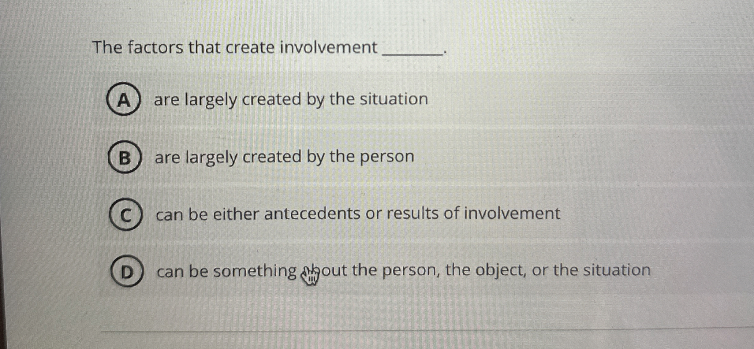 Solved The factors that create involvementare largely | Chegg.com