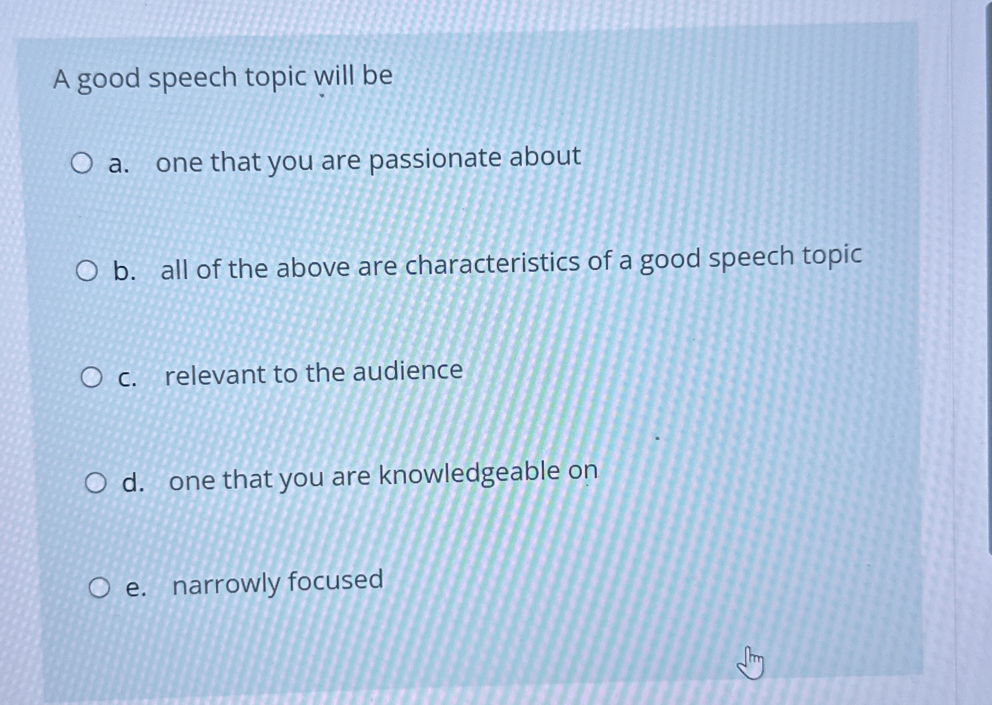 Solved A good speech topic will bea. ﻿one that you are | Chegg.com