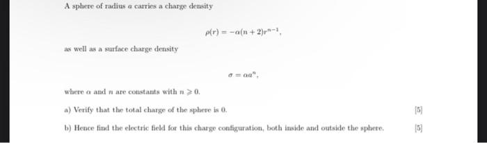 Solved A sphere of radius a carries a charge density | Chegg.com