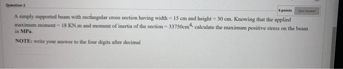 Solved 6 points Save Allow Question 2 A simply supported | Chegg.com