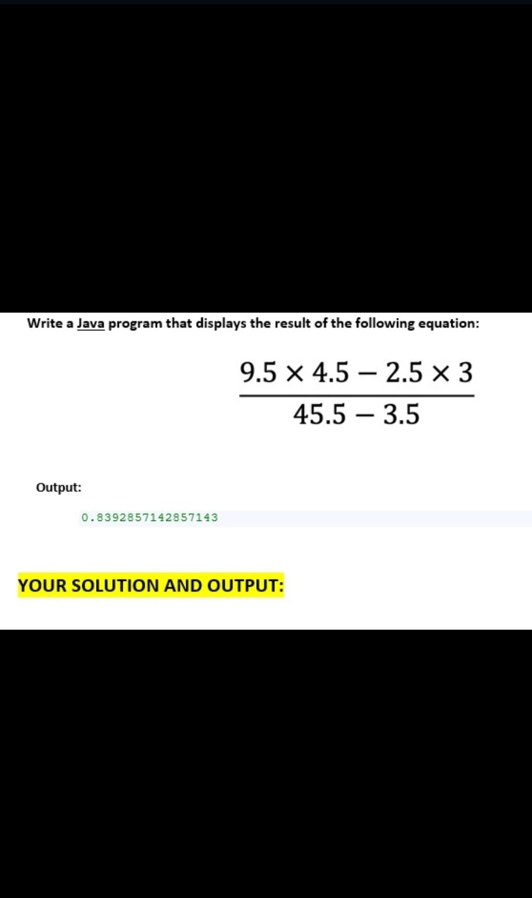 Solved Write a Java program that displays the result of the | Chegg.com image.