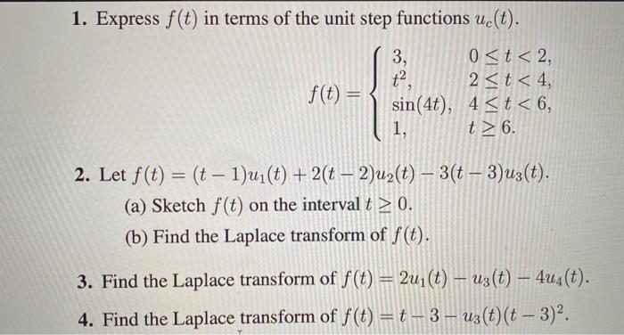 Solved 1. Express f(t) in terms of the unit step functions | Chegg.com
