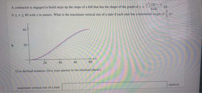 Solved x? (120 - ) A contractor is engaged to build steps up | Chegg.com