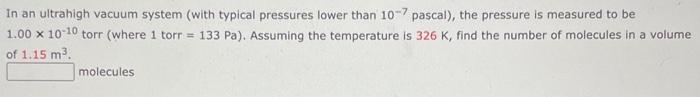 Solved In an ultrahigh vacuum system (with typical pressures | Chegg.com