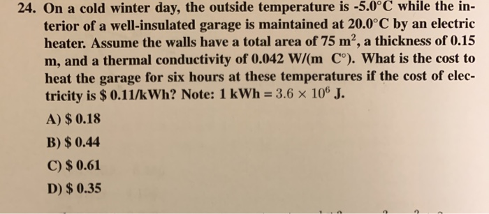 Solved 24. On a cold winter day, the outside temperature is | Chegg.com
