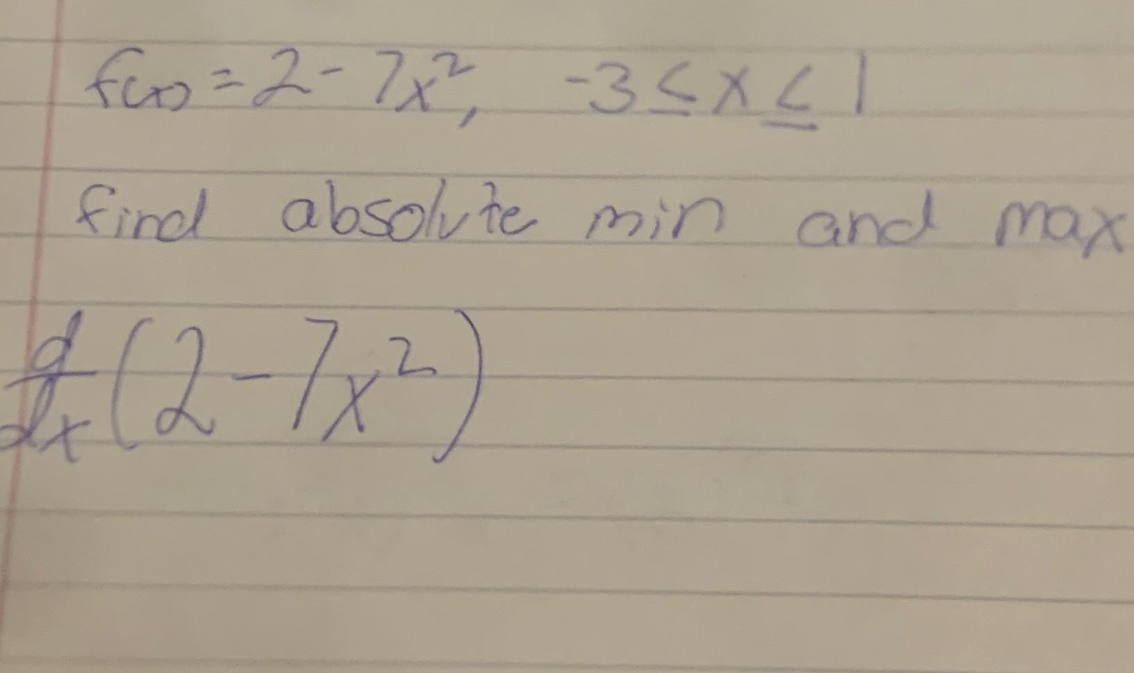 Solved F X 2 7x2 3≤x≤1find Absolute Min And Maxddx 2 7x2