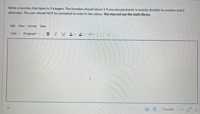 Solved Write a function that takes in 3 integers. The | Chegg.com