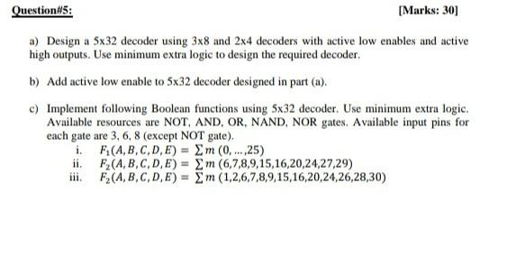 Solved Question#5: [Marks: 301 a) Design a 5x32 decoder | Chegg.com