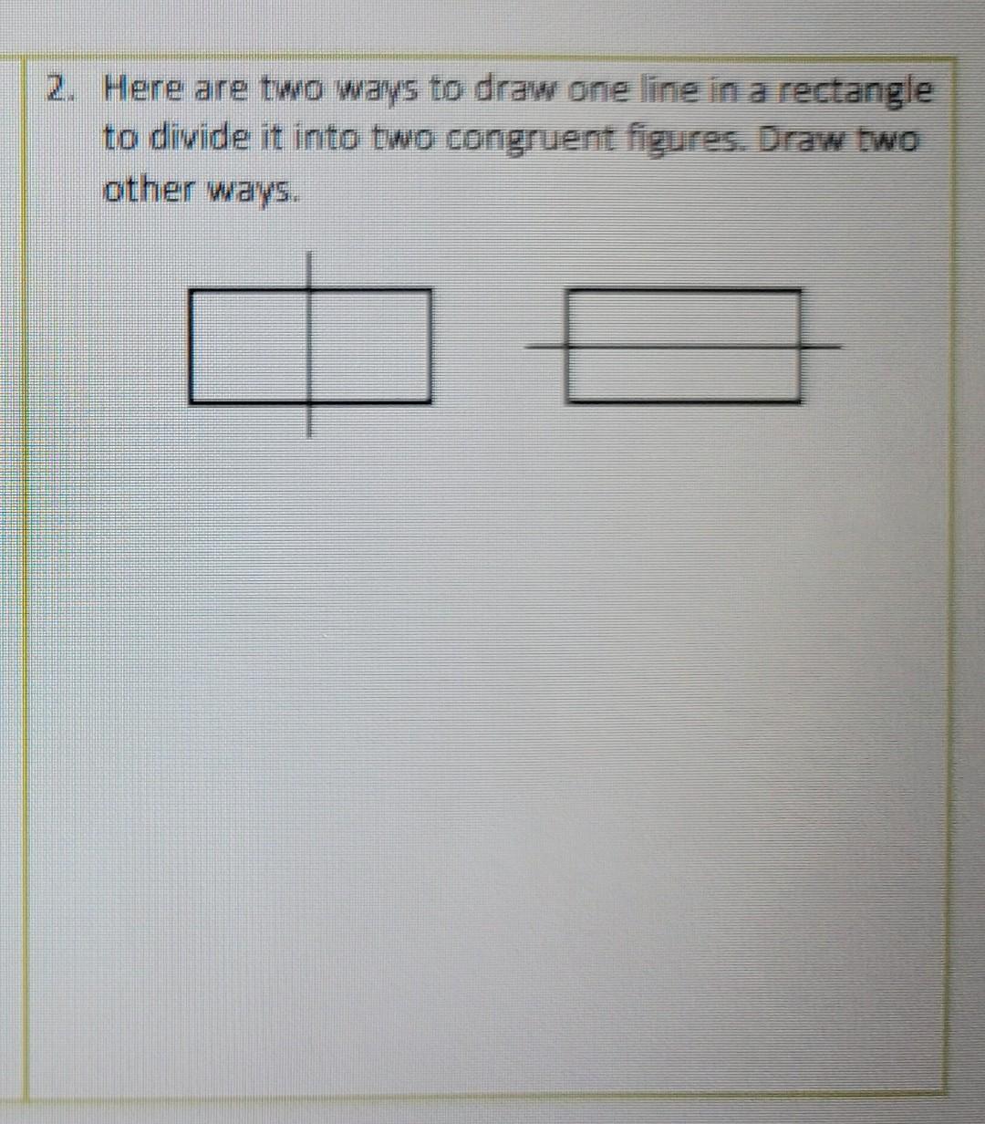 Solved 2. Here are two ways to draw one line in a rectangle | Chegg.com