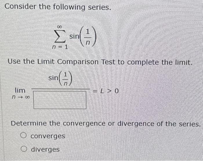 Solved Consider the following series. ∑n=1∞sin(n1) Use the | Chegg.com