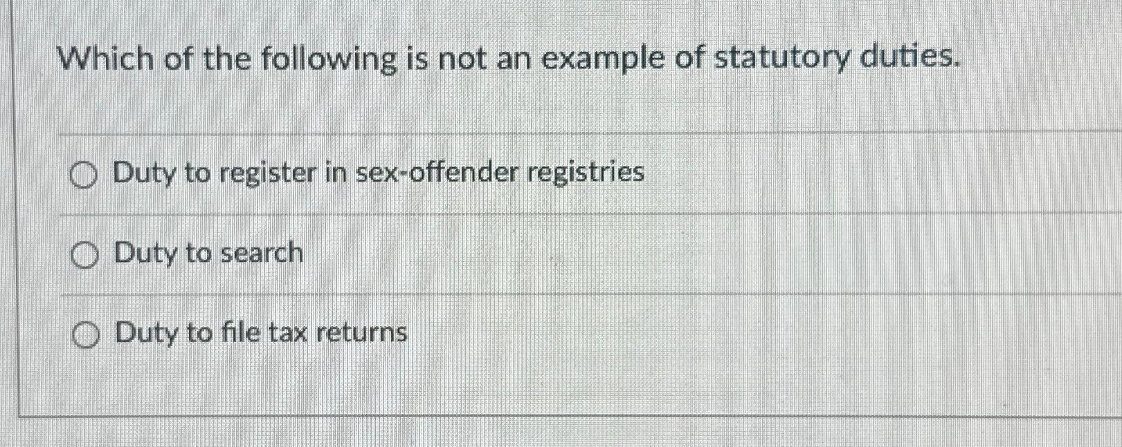 Solved Which of the following is not an example of statutory | Chegg.com