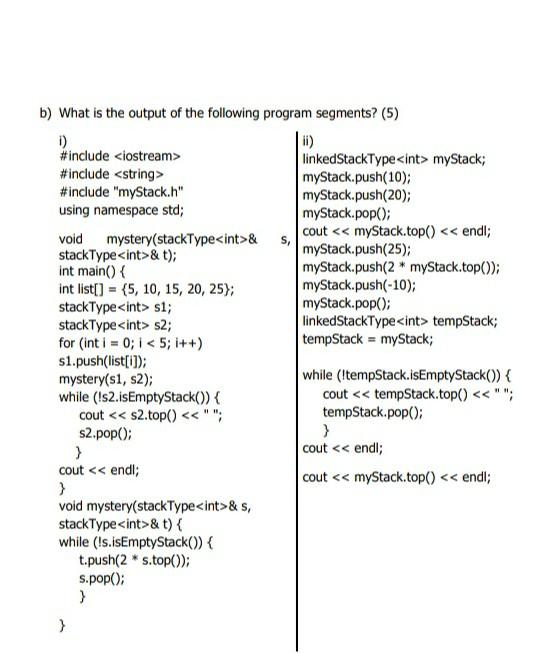 Solved b) What is the output of the following program | Chegg.com