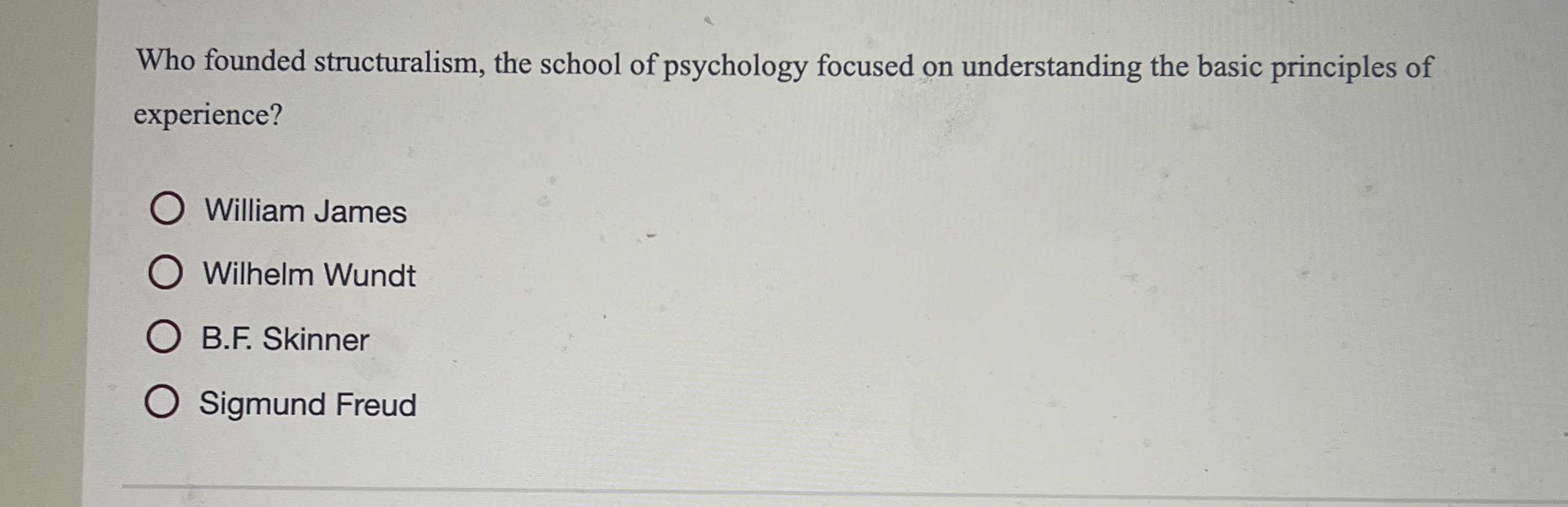 Solved Who founded structuralism, the school of psychology | Chegg.com