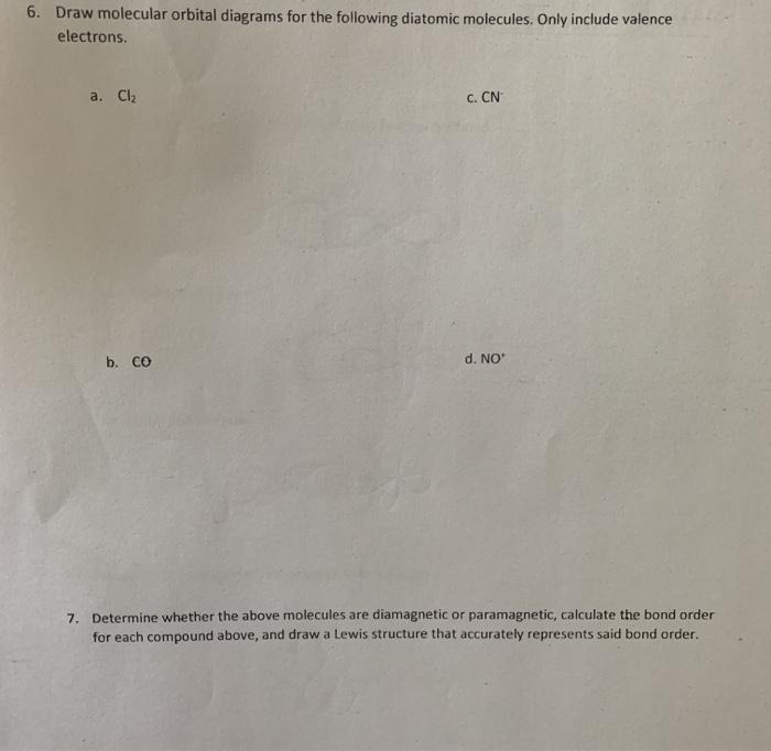 Solved 6. Draw molecular orbital diagrams for the following | Chegg.com