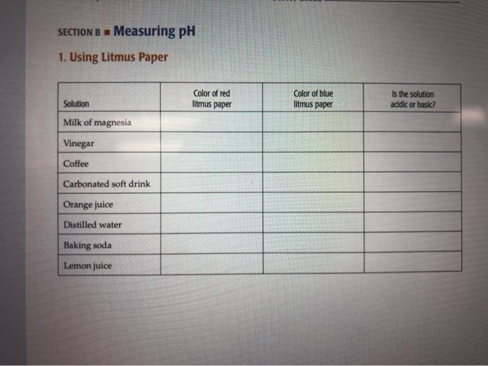 Solved SECTION B - Measuring pH 1. Using Litmus Paper Color 