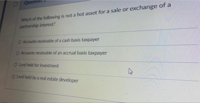 solved-which-of-the-following-is-not-a-hot-asset-for-a-sale-chegg