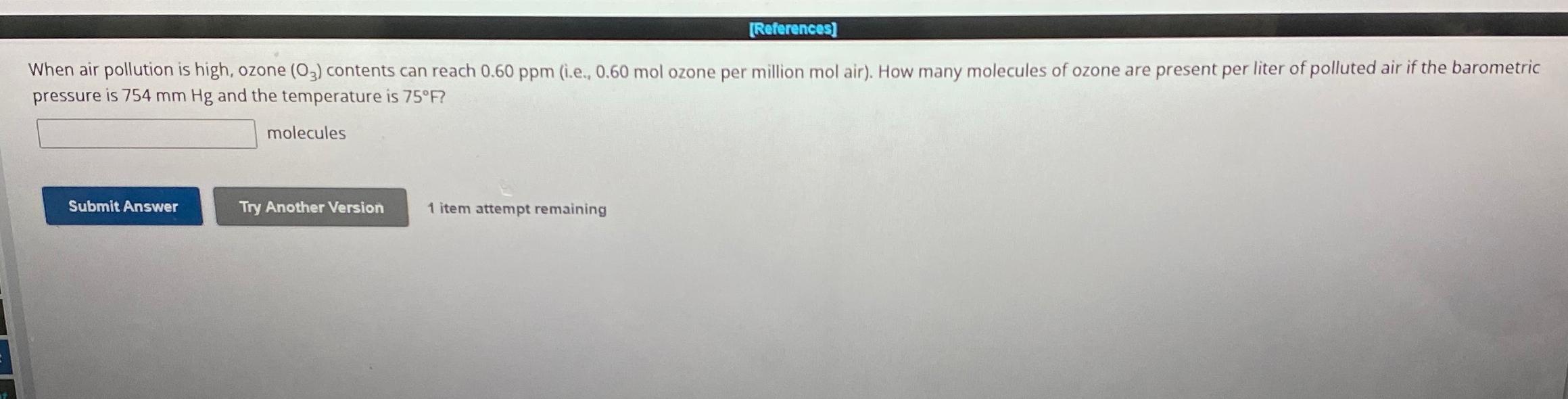 Solved [References]When air pollution is high, ozone (O3) | Chegg.com