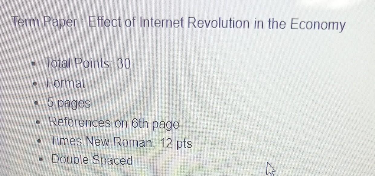 Solved Term Paper : Effect of Internet Revolution in the | Chegg.com