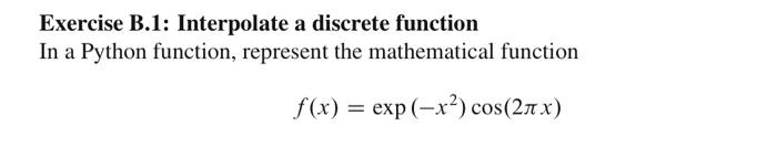 Solved Exercise B.1: Interpolate a discrete function In a | Chegg.com