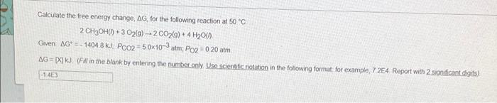 Solved Calculate the free energy change, AG for the | Chegg.com