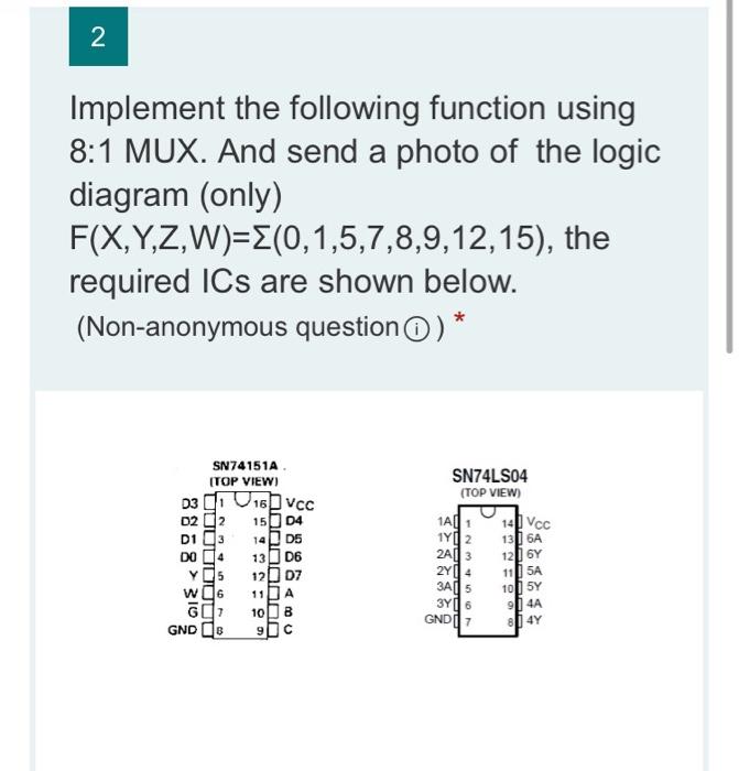Solved 2 Implement the following function using 8:1 MUX. And | Chegg.com
