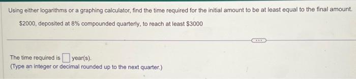 Solved Using Either Logarithms Or A Graphing Calculator, | Chegg.com