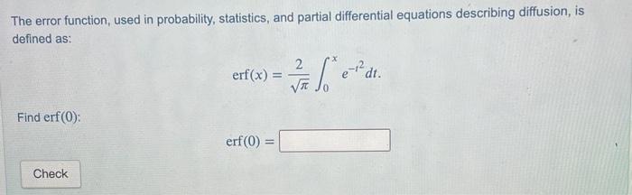 Solved The error function, used in probability, statistics, | Chegg.com