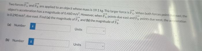 Solved Two forces FA and FI are applied to an object whose | Chegg.com