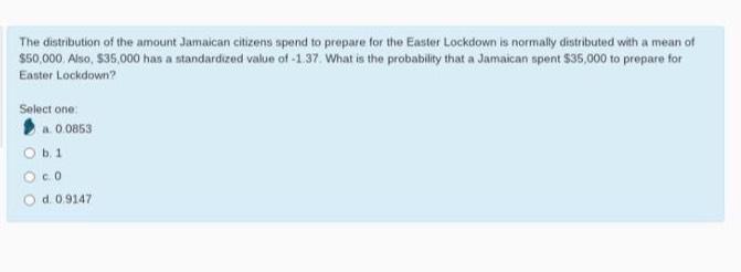 Solved The distribution of the amount Jamaican citizens | Chegg.com