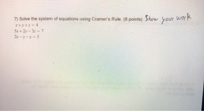 Solved Show your work 7) Solve the system of equations using | Chegg.com