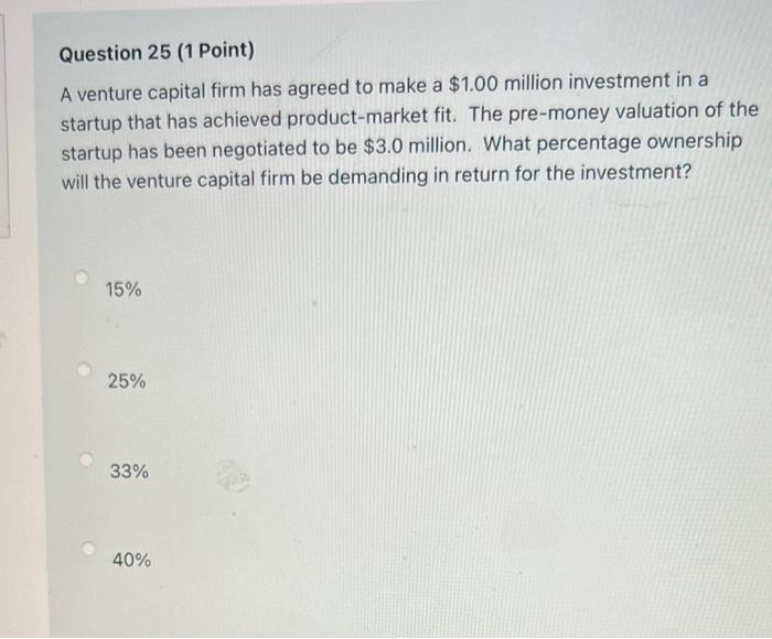 Solved Question 25 (1 Point) A venture capital firm has | Chegg.com