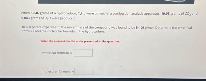 Solved When 5.846 grams of a hydrocarbon, CxHy, were burned | Chegg.com