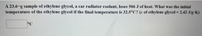 Solved A 23.6-g sample of ethylene glycol, a car radiator | Chegg.com